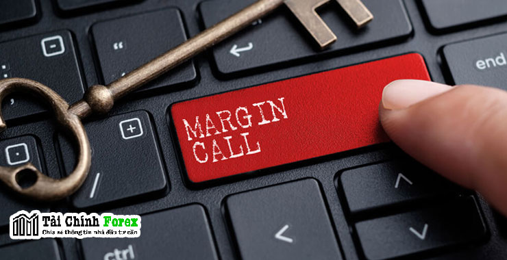 Cuộc gọi ký quỹ – Margin Call – trong Forex là gì – Làm thế nào để tránh một cuộc gọi ký quỹ?