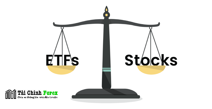 ETF so với cổ phiếu: Cách chọn khoản đầu tư tốt nhất